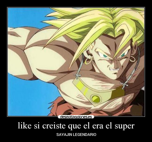 like si creiste que el era el super -