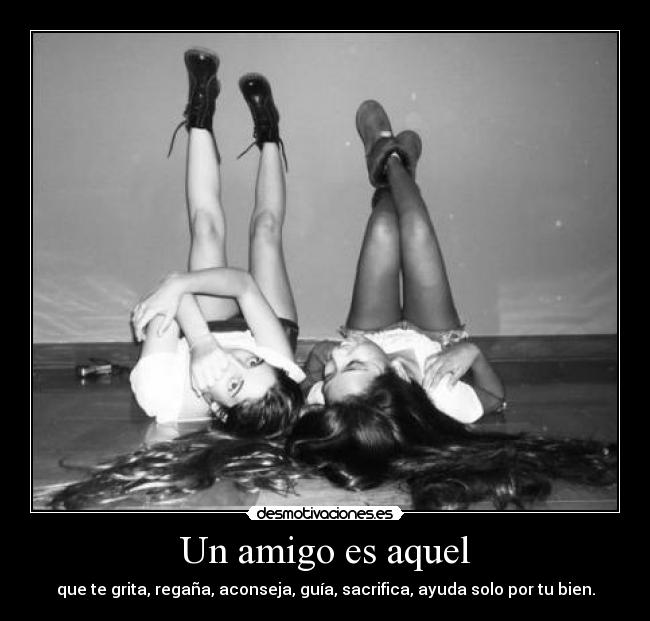 Un amigo es aquel - 