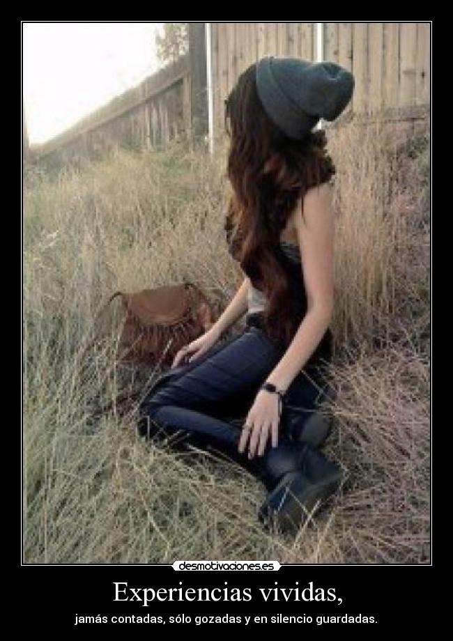 Experiencias vividas, -
