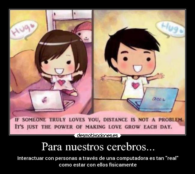 Para nuestros cerebros... -