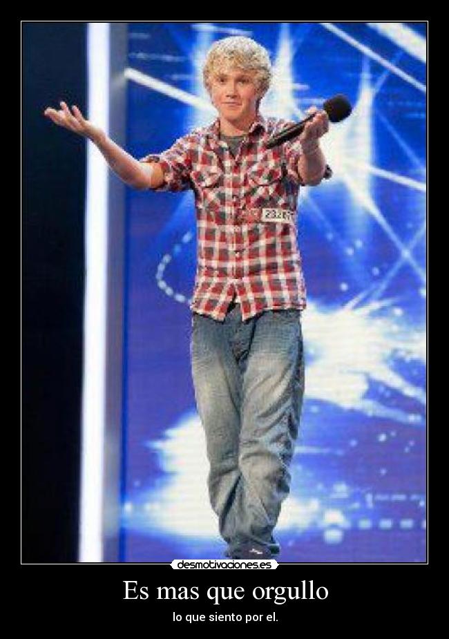 Es mas que orgullo - lo que siento por el.