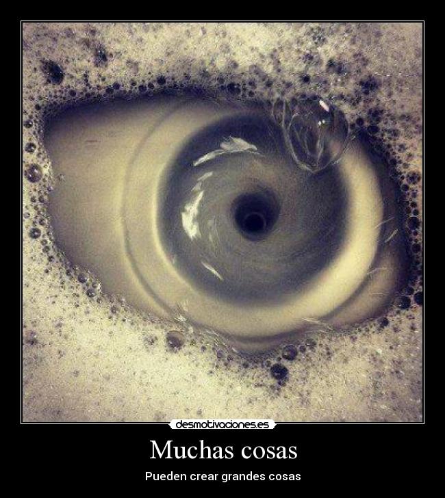 Muchas cosas - Pueden crear grandes cosas