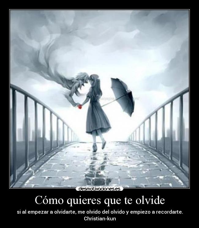 carteles olvido recuerdos sentimientos emociones anime otaku tristeza desmotivaciones