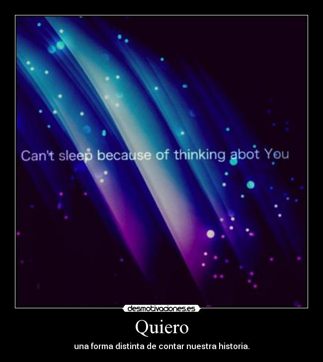 Quiero - una forma distinta de contar nuestra historia.