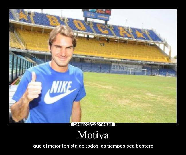 Motiva - que el mejor tenista de todos los tiempos sea bostero