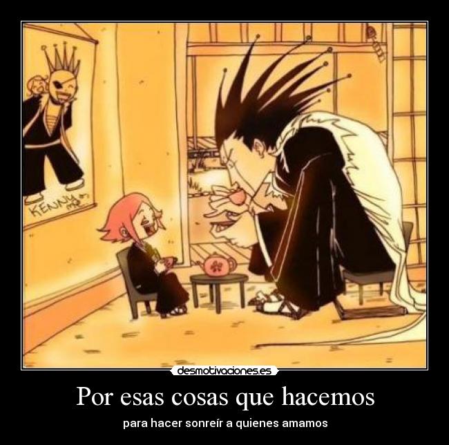 Por esas cosas que hacemos - para hacer sonreír a quienes amamos