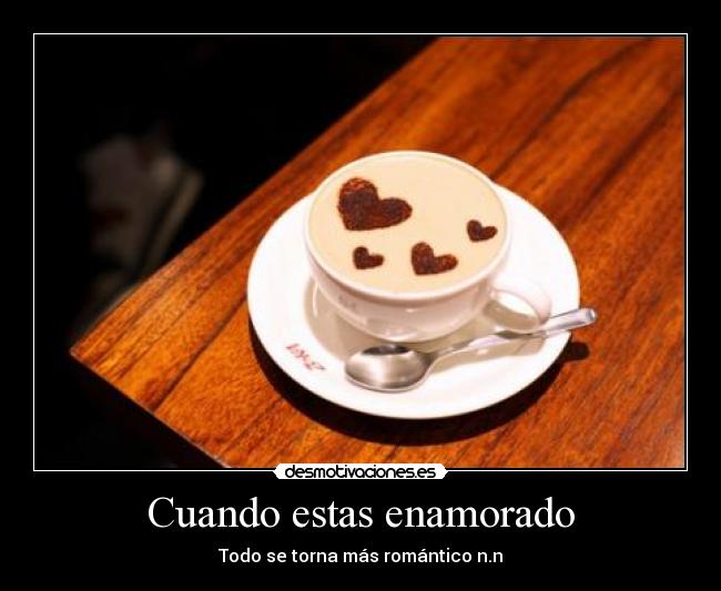 Cuando estas enamorado -