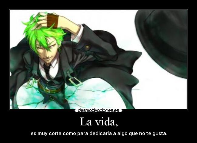 La vida, - 