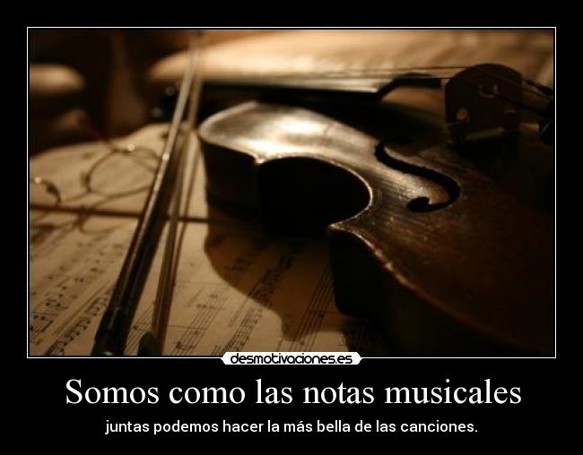 Somos como las notas musicales - 