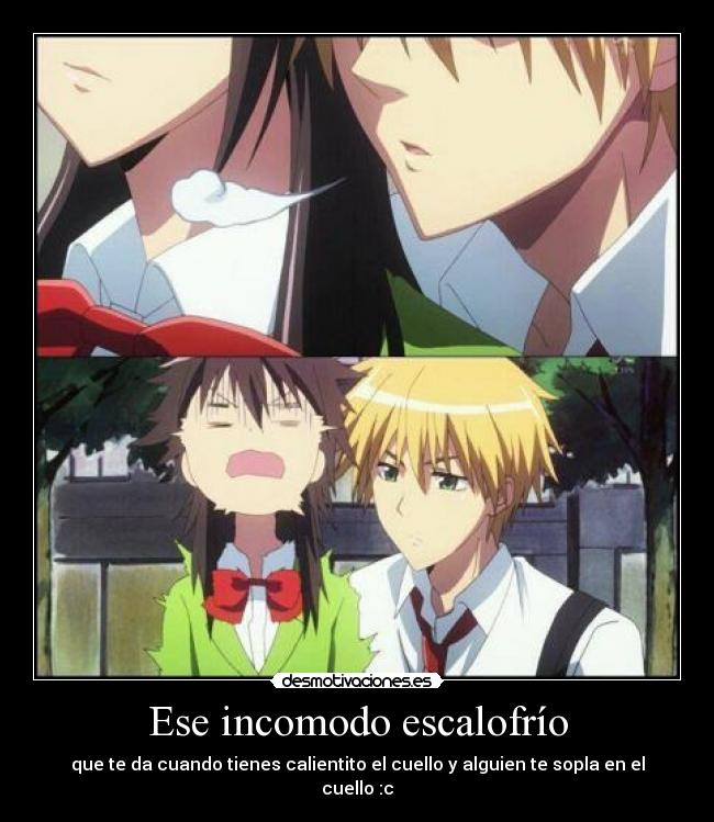 Ese incomodo escalofrío -