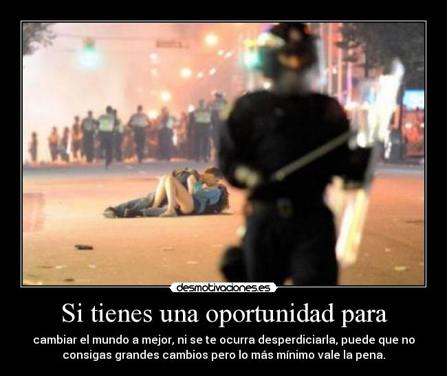 Si tienes una oportunidad para -