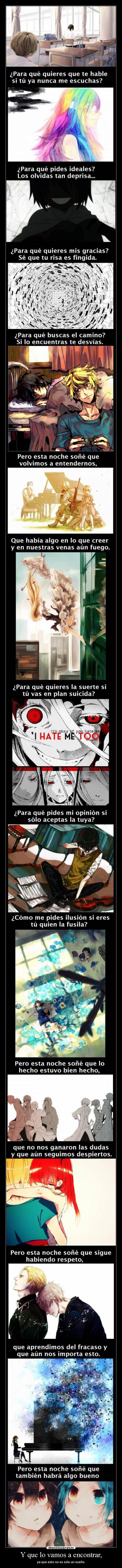 Y que lo vamos a encontrar, - ya que esto no es solo un sueño.