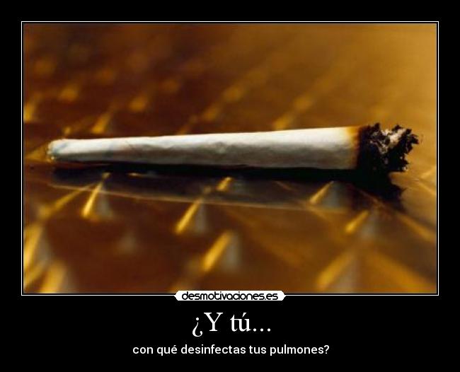 ¿Y tú... - con qué desinfectas tus pulmones?