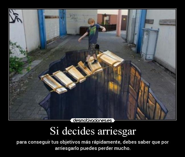 Si decides arriesgar - 