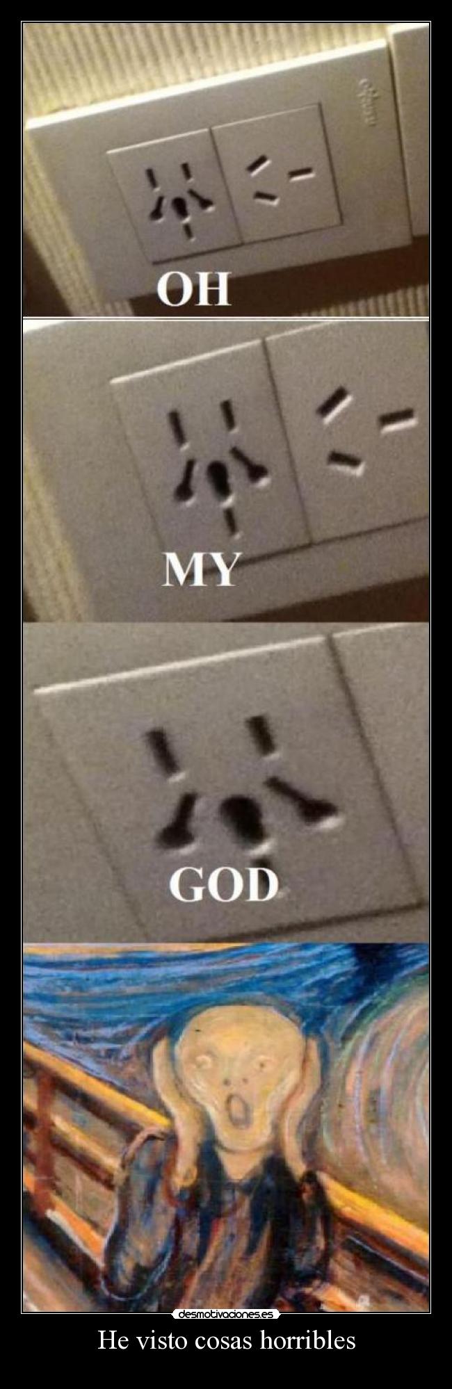 He visto cosas horribles - 