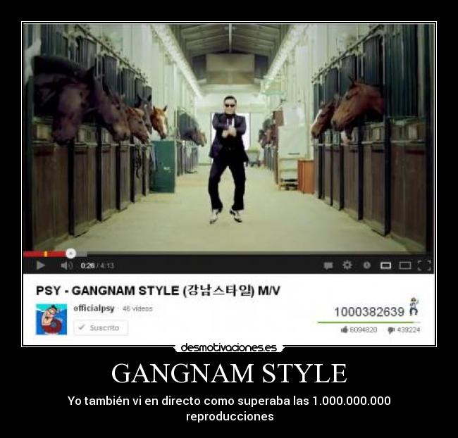 GANGNAM STYLE - Yo también vi en directo como superaba las 1.000.000.000 reproducciones