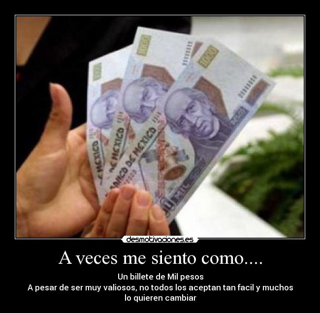 carteles billete siento como valioso desmotivaciones