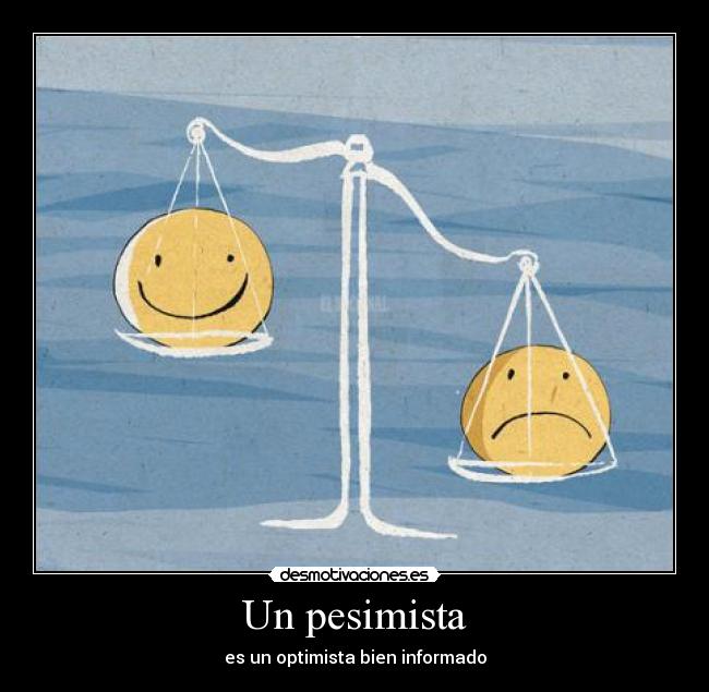 carteles pesimista desmotivaciones