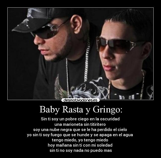 Baby Rasta y Gringo: -