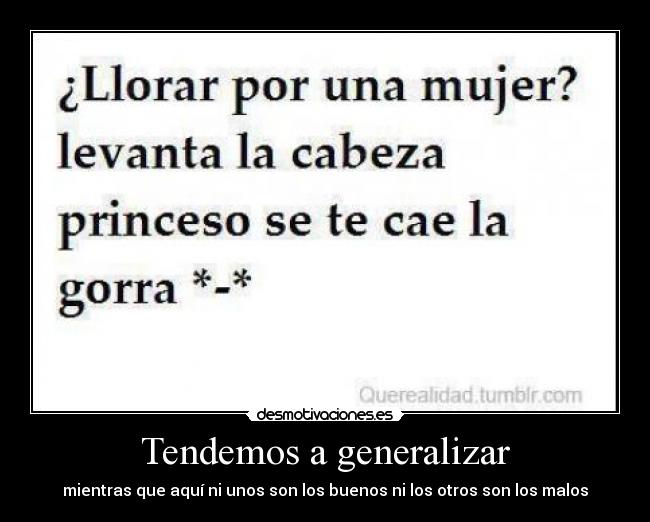 Tendemos a generalizar - 