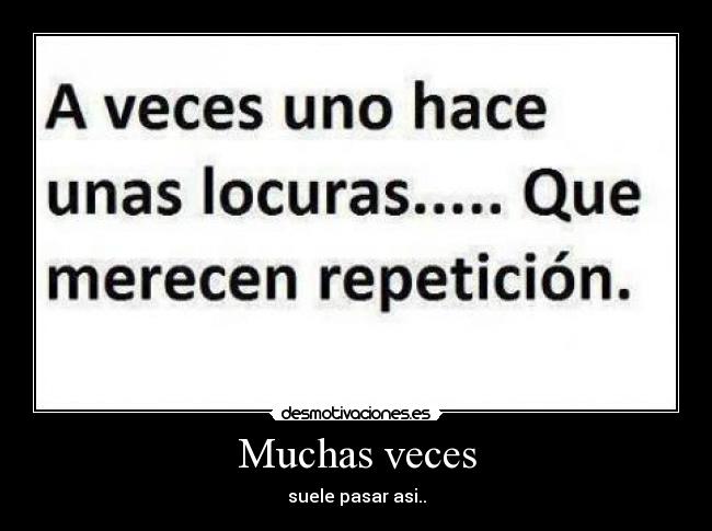 carteles cosas que merecen repeticion desmotivaciones