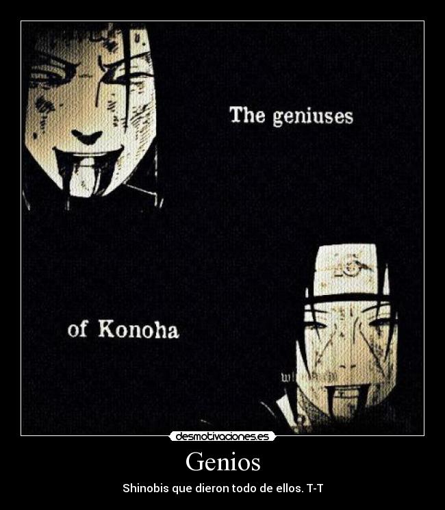 Genios - Shinobis que dieron todo de ellos. T-T