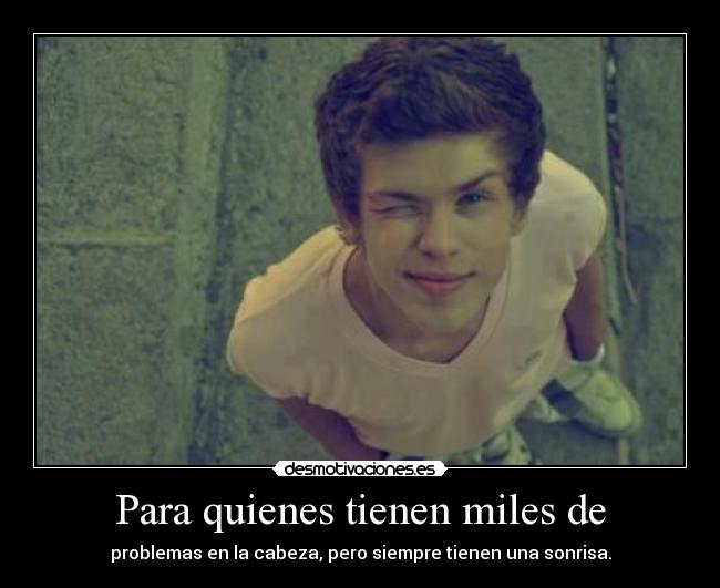 Para quienes tienen miles de -