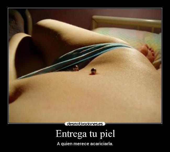 Entrega tu piel -