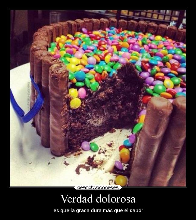 Verdad dolorosa - es que la grasa dura más que el sabor
