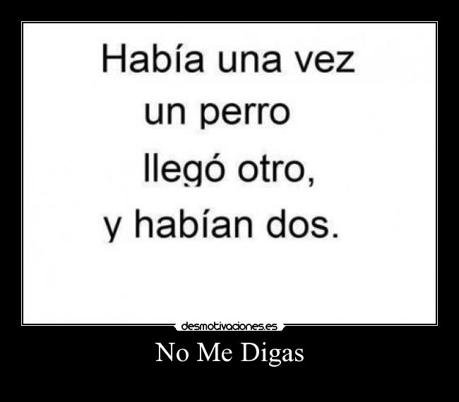 No Me Digas -