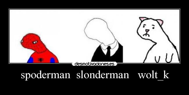 spoderman  slonderman   wolt_k - 