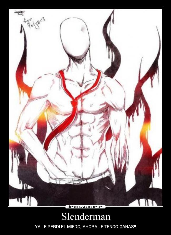 Slenderman - YA LE PERDI EL MIEDO, AHORA LE TENGO GANAS!!