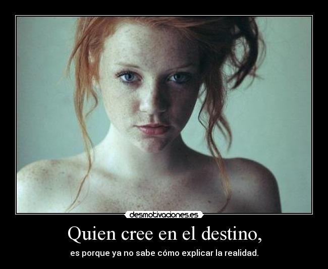 Quien cree en el destino, - 