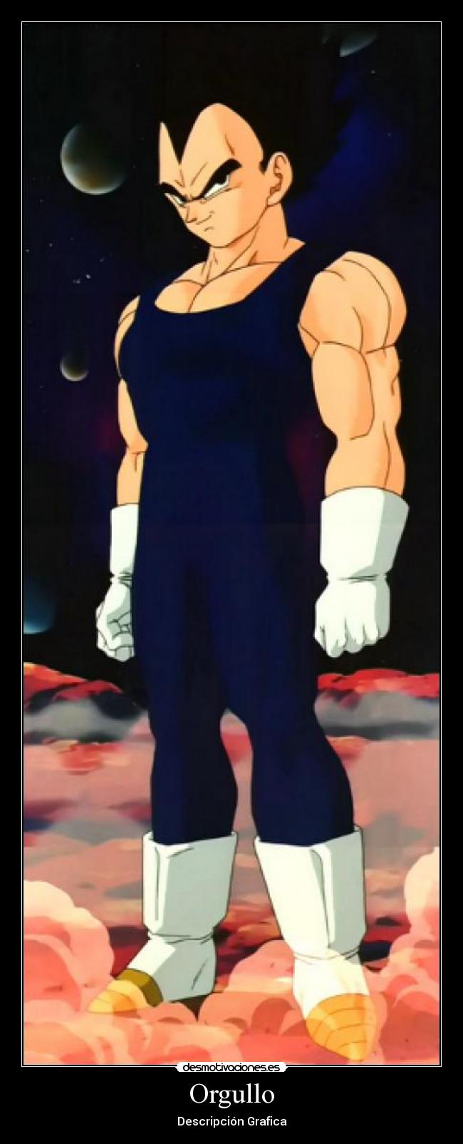 carteles dragon ball vegeta orgullo principe los sayajin infancia echos reales desmotivaciones