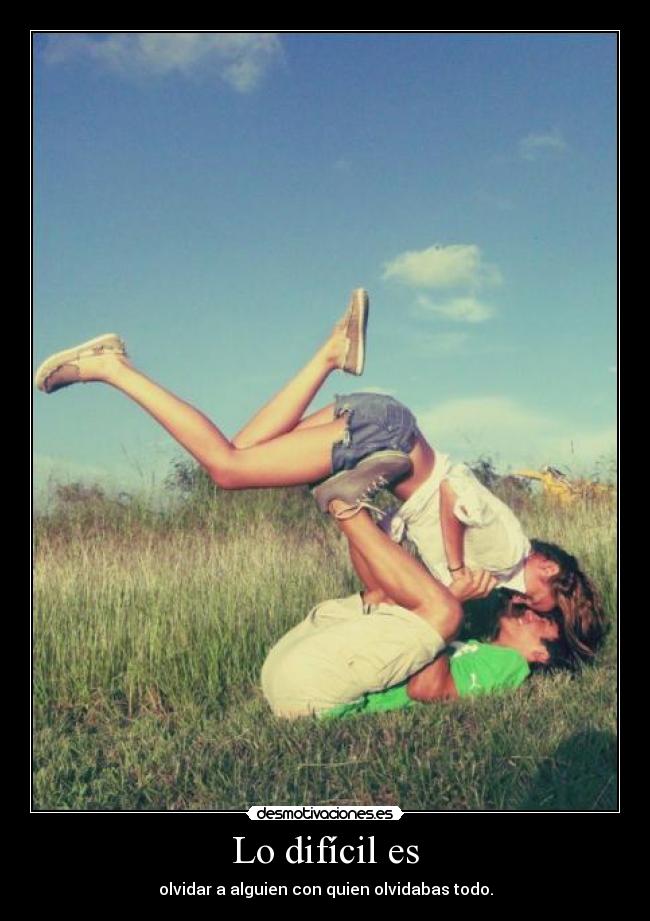 Lo difícil es - 