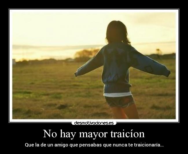 No hay mayor traicíon - 