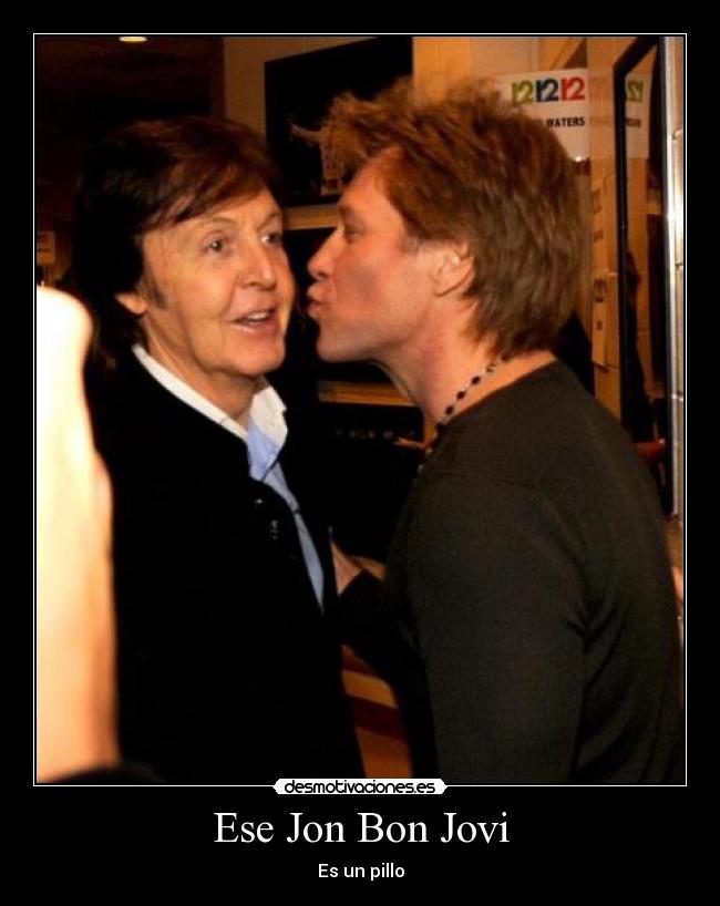 Ese Jon Bon Jovi - Es un pillo