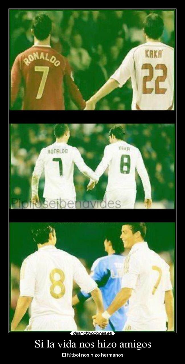 Si la vida nos hizo amigos - El fútbol nos hizo hermanos