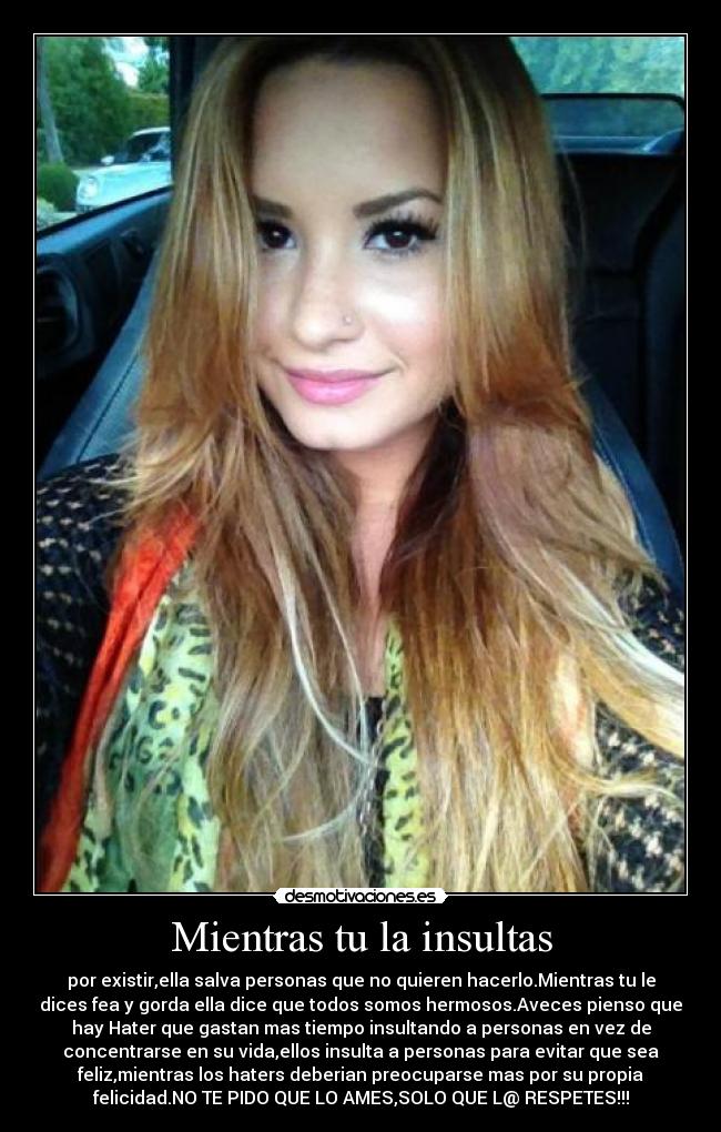 Mientras tu la insultas -