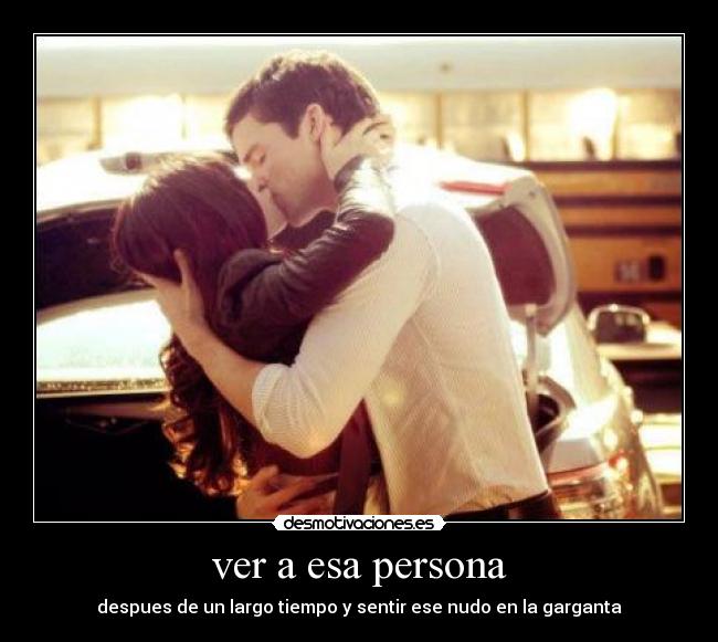 ver a esa persona - 