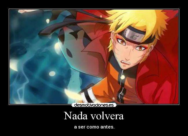 Nada volvera - a ser como antes.