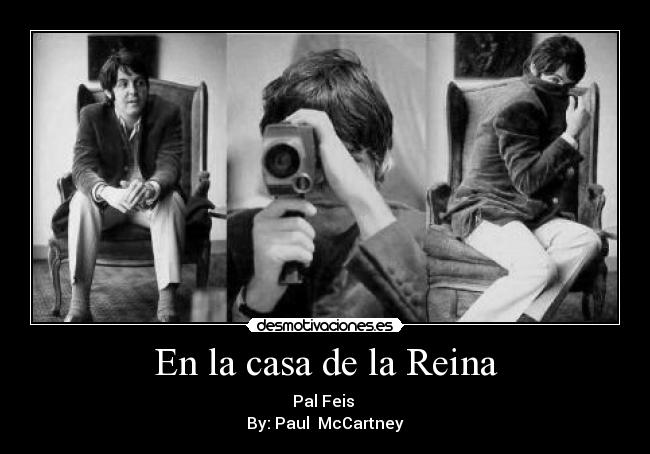 En la casa de la Reina - Pal Feis
By: Paul McCartney