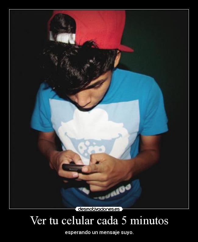 Ver tu celular cada 5 minutos - 