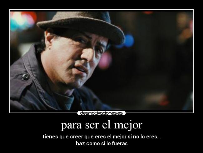 para ser el mejor -