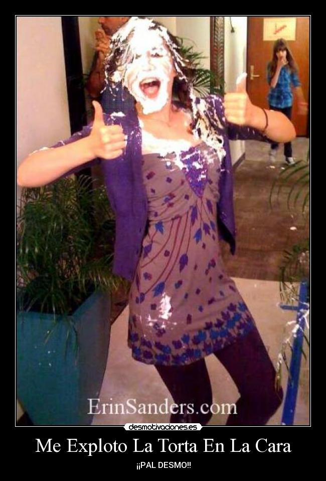 Me Exploto La Torta En La Cara -