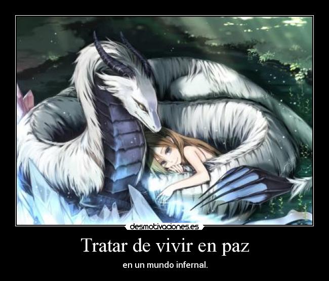 Tratar de vivir en paz - en un mundo infernal.