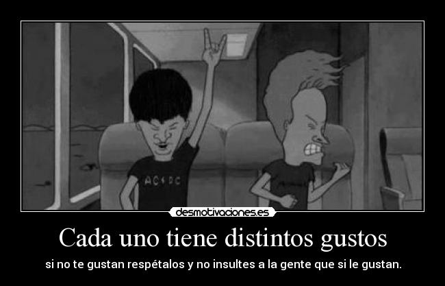 Cada uno tiene distintos gustos -