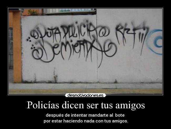 Policías dicen ser tus amigos -