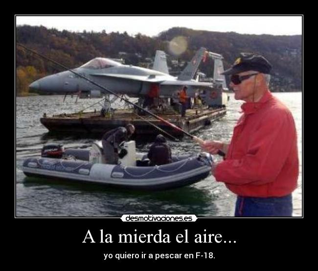 A la mierda el aire... -