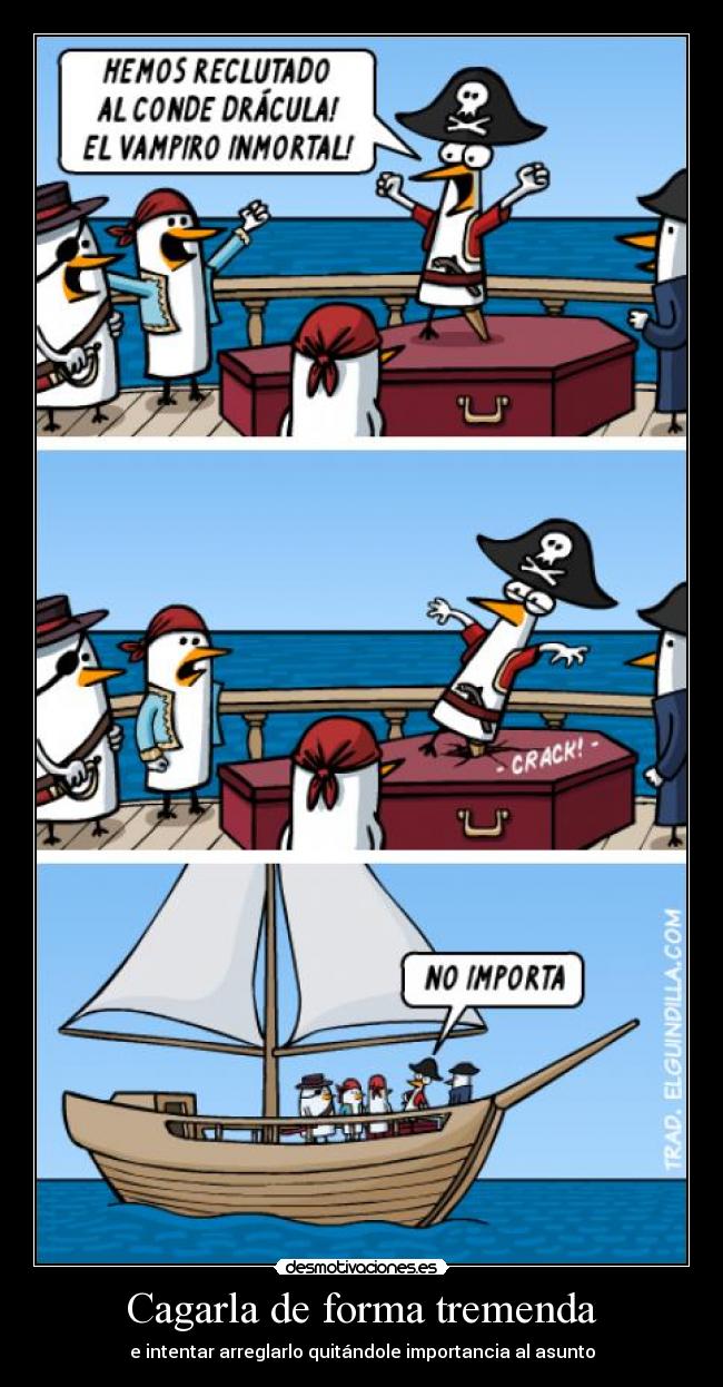 Cagarla de forma tremenda -